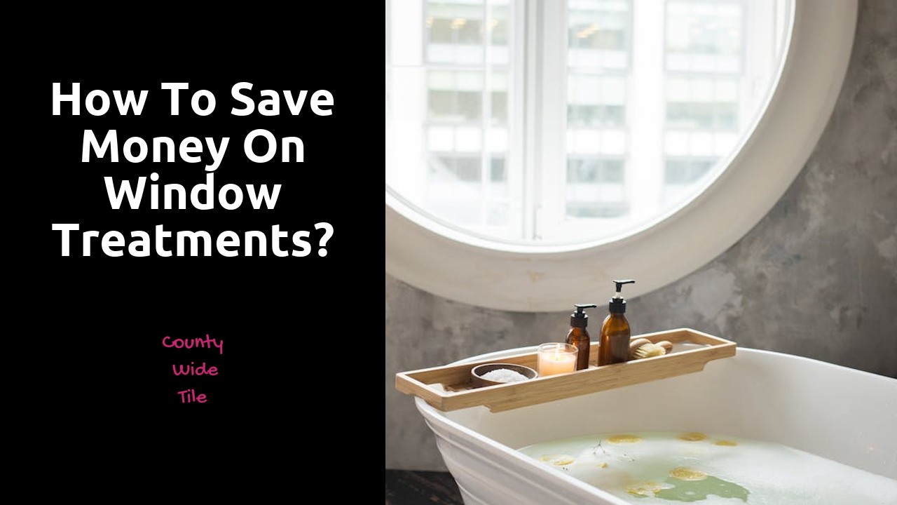 How to save money on window treatments?